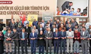 baskan-altay-buyuk-ve-guclu-bir-turkiye-icin-gece-gunduz-calisiyoruz-dVCZ8PMJ.jpg