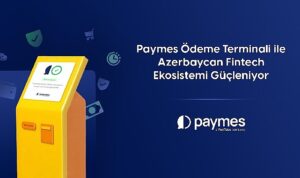 buyuyen-azerbaycan-pazarinda-paymes-odeme-terminali-ile-fintech-ekosistemini-guclendiriyor-l4z4Tvhe.jpg