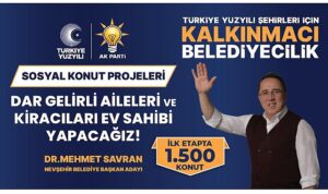 ak-parti-belediye-baskan-adayi-dr-mehmet-savran-sosyal-konut-projesi-ile-nevsehirdeki-basta-5rROgQX3.jpg